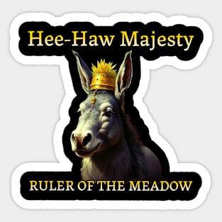 Hee-Haw Majesty | Funny Miniature Donkey Sticker